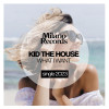 Kid The House
