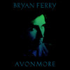 Bryan Ferry - Avonmore: The Remix Album