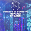 Denace 2 Society - Moans & Groans (Extended Mix)