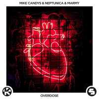 Mike Candys, Neptunica, Marmy - Overdose