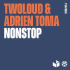 twoloud, Adrien Toma - Nonstop
