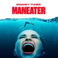 Swanky Tunes - Maneater