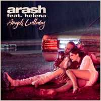 Arash, Hélèna - Angels Lullaby (feat. Helena)