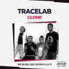 Tracelab, The Blaze, Leo Boy, Lexi, Lil’P - Clone