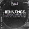 Jennings. - Lie Machine (Close to Custom Remix)