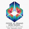 Fedde Le Grand, NOME., Amanda Collis - Sucker for Love