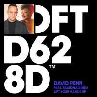 David Penn, Ramona Renea - Lift Your Hands Up (feat. Ramona Renea)
