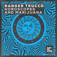 Ranger Trucco - Horoscopes and Marijuana