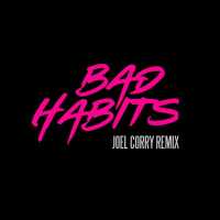 Ed Sheeran - Bad Habits (Joel Corry Remix)