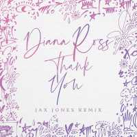Diana Ross - Thank You (Jax Jones Remix)