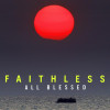Faithless - All Blessed (Deluxe)