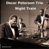The Oscar Peterson Trio - Night Train (Remastered 2014)