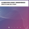Alexander Popov, Novan, Sound Quelle, Brandon Mignacca - Brighter (Sound Quelle Remix)
