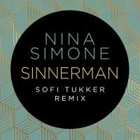 Nina Simone, Sofi Tukker - Sinnerman (Sofi Tukker Remix)