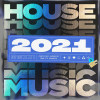 Various Artists - House Music 2021