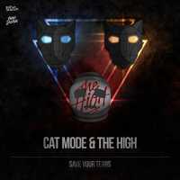 Cat Mode, High - Save Your Tears