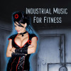 Various Artists - Industrial Metal For Fitness