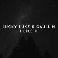 Lucky Luke, Gaullin - I Like U