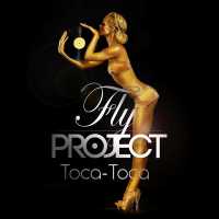 Fly Project - Toca Toca (Radio Edit)
