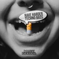 Mark Dekoda - Rave Harder Techno Bass
