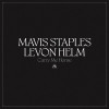 Mavis Staples, Levon Helm - You Got To Move