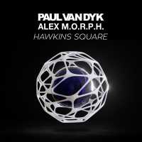 Paul van Dyk, Alex M.O.R.P.H. - Hawkins Square