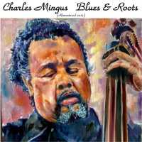 Charles Mingus - Moanin' (Remastered 2015)