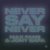 Max Fane, Jony Safa - Never Say Never