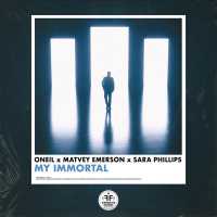 ONEIL, Matvey Emerson, Sara Phillips - My Immortal
