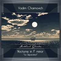 Vadim Chaimovich - Nocturne in F Minor