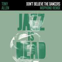 Adrian Younge, Tony Allen, Mophono - Don't Believe The Dancers (Mophono Remix)