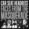 Car Seat Headrest - Faces From The Masquerade