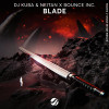 DJ Kuba, Neitan, Bounce Inc - Blade