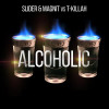 Slider & Magnit, T Killah - Alcoholic