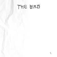 The Bird - Лишь бы слово держать