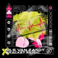 Nils Van Zandt, BRACKET MUSIC - So High (Extended Mix)