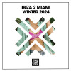 Various Artists - Ibiza 2 Miami Winter 2024
