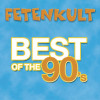 Various Artists - Fetenkult - Best Of The 90's