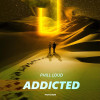 Phill Loud - Addicted (Extended Mix)