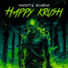 Hiderest, RezaDead - Happy Krush