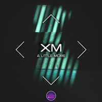 Xm - A Little More
