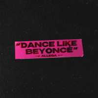 Allega - Dance like Beyoncé