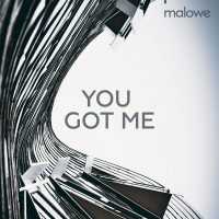 malowe - You Got Me