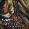 Alta Capella - Scaramella va alla guera