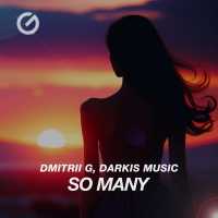 Dmitrii G, DARKIS MUSIC - So Many