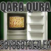 Qara Qura - Sәyәsәtsezlek