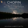 Giovanni Umberto Battel - Nocturnes in C-Sharp Minor, Op. 27: No. 1, Larghetto