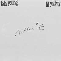 Lil Yachty, Lola Young - Charlie (feat. Lil Yachty)