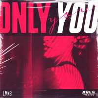 LMN8 - Only You
