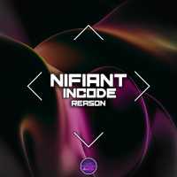 Nifiant, Incode - Reason